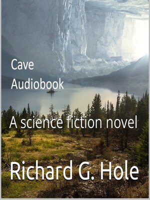 cover image of Cave.  a science fiction novel